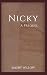 Nicky: A prequel to the All...