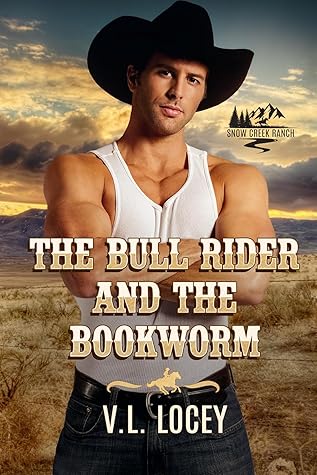 The Bull Rider and the Bookworm (Snow Creek Ranch)