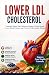 lower ldl cholesterol by Isaac M. Sterling lower ldl cholesterol by Isaac M. Sterling