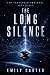 The Long Silence: A Hard Sc...