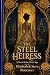 The Steel Heiress: A Novel of the Gilded Age