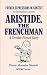 Aristide, the Frenchman: Le...