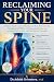Reclaiming Your Spine: Evidence-Based Guide to Healing Low Back Pain Naturally, Managing Side Effects of Conventional Care, and Accelerating Recovery with Safe Herbal Therapies