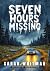 Seven Hours Missing