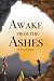 Awake from the Ashes: Ages ...