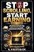 STOP SCROLLING, START EARNI...