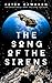 The Song of the Sirens (First Contact)