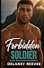 The Forbidden Soldier by Delaney Reeves