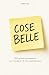 COSE BELLE by Emma Lys