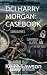 DCI HARRY MORGAN: CASEBOOK
