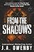 From the Shadows: A Dark Possessive Romance (The Shadows Series)