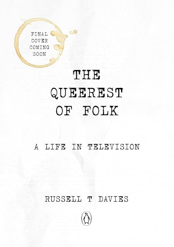 The Queerest of Folk: A Life in Television (Kindle Edition)