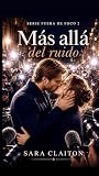 Book cover for Más allá del ruido: Fama, duelo y amor cuando los focos se apagan (Fuera de foco nº 2) (Spanish Edition)