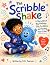 The Scribble Shake: A Story...