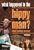 What happened to the hippy man? by Mike Thexton