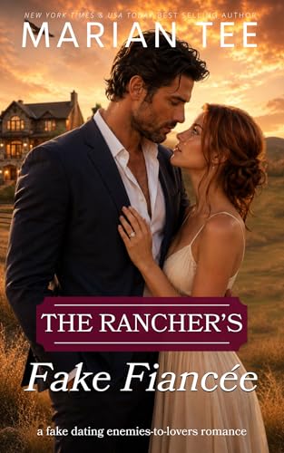 The Rancher’s Fake Fiancée: A Fake Dating Enemies to Lovers Romance (Billionaires of Evergreen, Texas)