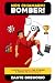 NON CHIAMARMI BOMBER!: Il metodo Copernico per spostare il centro del Fantacalcio (Italian Edition)
