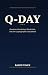 Q-DAY: Quantum Computing, B...