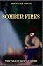 Somber Fires: The Tale of D...