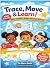Trace, Move & Learn
