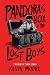 Pandora's Box and the Lost Boys by Kevin Moore Pandora's Box and the Lost Boys by Kevin Moore