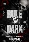 Rule the Dark: Da...