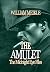 THE MIDNIGHT EYE FILES: THE AMULET