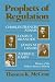 Prophets of Regulation