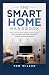 THE SMART HOME HANDBOOK: Ho...