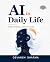AI in Daily Life: Tools, Tr...