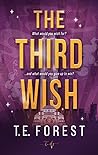 The Third Wish by T.E. Forest The Third Wish by T.E. Forest