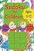 Sudoku for Children: 55 Puz...