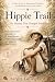 Hippie trail, The Journey T...