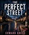 The Perfect Street: A Suburban Thriller The Perfect Street: A Suburban Thriller