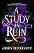 A Study In Ruin