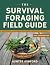 The Survival Foraging Field...