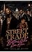 STREET TRADE AND THE BOTTOMS WHO LOVE HIM by Lore STREET TRADE AND THE BOTTOMS WHO LOVE HIM by Lore