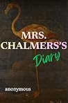 Mrs. Chalmers's D...