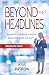 BEYOND THE HEADLINES: A Rep...