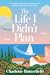 The Life I Didn’t Plan