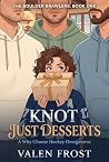 Knot Just Dessert...