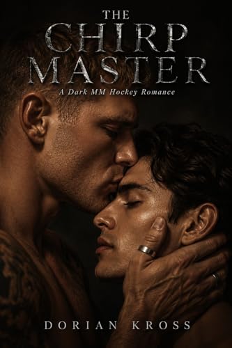 The Chirp Master: A Dark MM Hockey Romance (Kindle Edition)