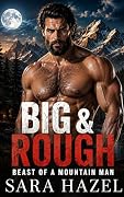 Big & Rough Beast of a Mountain Man