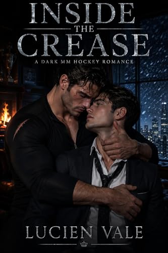 Inside the Crease: A Dark MM Hockey Romance (Kindle Edition)