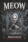 Meow by Brian Edlin Meow by Brian Edlin