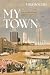 My Town: How Investing in W...