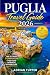 Puglia Travel Guide 2026: T...