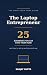 The Laptop Entrepreneur: 25...