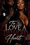 To Love a Damaged...
