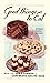 Good Things to Eat by Martha Lee Anderson